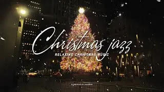 Christmas Jazz Background Music Playlist 빈티지 카페 감성의 크리스마스 재즈 🎄 포근하고 우아한 홀리데이 재즈 음악 Cafe Winter Jazz