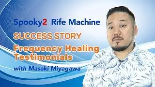 Spooky2 Rife Machine Success Story - Frequency Healing Testimonials