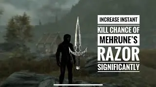 Skyrim SE | How to significantly increase instant kill chance of Mehrune&rsquo;s Razor