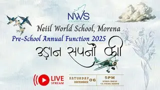Pre-School Annual Function 2025 | NWS NEIIL WORLD SCHOOL, Morena |