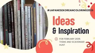 #japanesekoreancoloring2026 - February theme and scavenger hunt, page ideas & inspiration