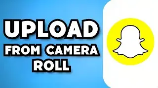 How To Upload Photos From Your Camera Roll To Snapchat (2024 Guide)