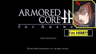 ARMORED CORE 4 ANSWER PT.2  (THE RETROSPECTIVE)