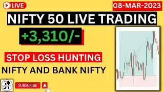 Nifty 50 Live Trading | 08-Mar-2023 | Stop Loss Hunting Strategy  | Jay Trading