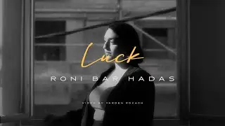 Roni Bar Hadas - Luck (Official Lyric Video)