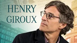 The Life Story of Henry Giroux American-Canadian cultural critic