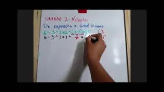 Árboles binarios. De expresión algebraica a árbol