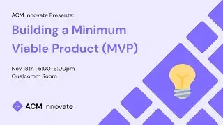 Building a Minimum Viable Product (MVP) | Fall 2021