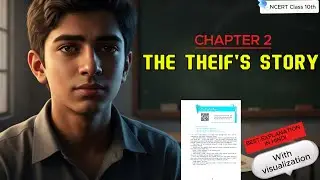 The Thief&rsquo;s Story | Class 10 NCERT | Story Visualization 🎬