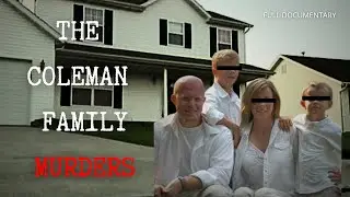 The Real COLEMAN FAMILY MURDERS Story | He Killed Wife & 2 Sons to Keep His Job (FULL DOCUMENTARY)