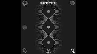 BRGHTSD   Sistole Original Mix