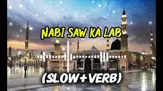 Nabi ka lab par Jo zikar natt full lyrics slow verb Feel this lyrics 