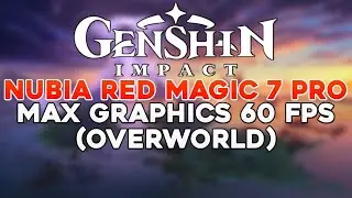 Max graphics - 60 FPS | Nubia Red Magic 7 Pro performance test | Genshin Impact (Overworld)
