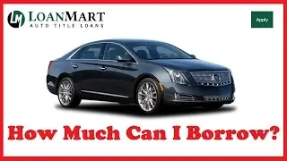 How Much Can I Borrow with Auto Title Loans?
