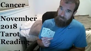 Cancer Intuitive Tarot Reading November 2018