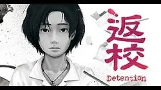 Detention - [PC]. Walkthrough