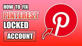 How to Fix Pinterest Locked Account Issue (Easy Solution)