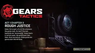 Gears Tactics - Act 1 Chapter 3 - Rough Justice [Insane / No Deaths]