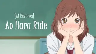 [AI Reviews] Ao Haru Ride
