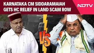 MUDA Scam | Karnataka CM Siddaramaiah Gets High Court Relief In Land Scam Row