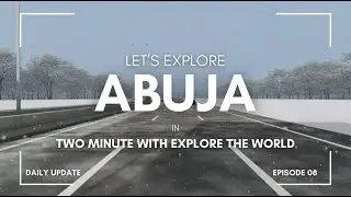Explore Abuja in 2 Minutes | Best Moments in Abuja | Best Place in Abuja You Haven&rsquo;t Seen before