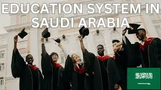 EDUCATION SYSTEM IN SAUDI ARABIA. TOP RANKED IN THE WORLD 🇸🇦نظام التعليم في المملكة العربية السعودية