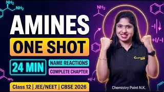Amines ONE SHOT🔥All Name Reactions|24Min|Class 12 CBSE ISC 2026