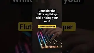 Consider the following things while hiring a freelance flutter dev #flutter #frelancer #developer