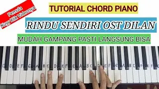 TUTORIAL CHORD PIANO/KEYBOARD I RINDU SENDIRI - IQBAAL RAMADHAN OST DILAN I PEMULA PASTI BISA