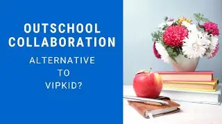 Is Outschool A Good Alternative to VIPKid?