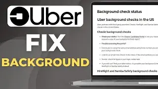 How To Fix Uber App Background Check Issues | Step by Step Guide (Working 2025)