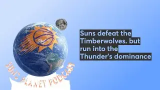 Suns defeat the Timberwolves. but run into the Thunder's dominance