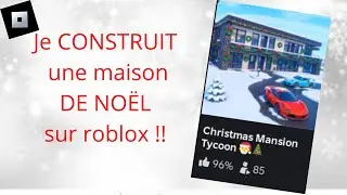 Je Construit ma maison de NOËL ! - (Christmas Mansion Tycoon)