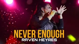 RAVEN HEYRES - Never Enough (Viva Café | May 18, 2025)