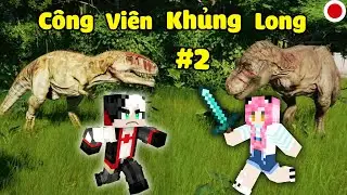 REDHOOD VÀ MỀU STREAM SINH TỒN CÔNG VIÊN KHỦNG LONG TẬP 2*MỀU TRẬN CHIẾN GIỮA CÁC LOÀI KHỦNG LONG
