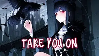 「Nightcore」&rarr; Take You On ♪ (James Mercy) LYRICS ✔︎