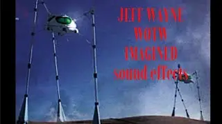 Jeff Wayne war of the worlds imagine sound effects (read desc)