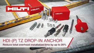 HDI-(P) TZ Drop-in Anchor - Reduce total overhead installation time by up to 20%