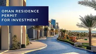 How to get Oman residence permit for investment