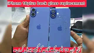 iPhone 16plus back glass replacement | How to replace iPhone plus back glass #iphone16plus