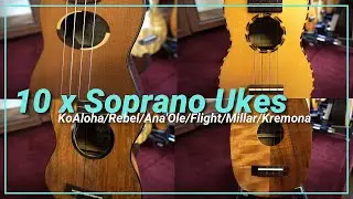 10 x EXCELLENT SOPRANO UKULELES - KoAloha/Rebel/Ana'Ole/Flight/Millar & Kremona