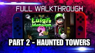 LUIGIS MANSION 2 HD - HAUNTED TOWERS - 100% COMPLETE