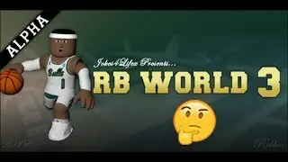 RB WORLD 3 ALPHA GAMEPLAY!