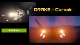 Star Citizen - Drake Corsair with Real-Time Ray Tracing Emitters RTXGI Code Running