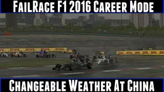 FailRace F1 2016 Career Mode Changeable Weather At China