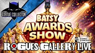 🔴 Rogues Gallery Live 193 The Batsy Awards 2025 Statue Collecting Awards