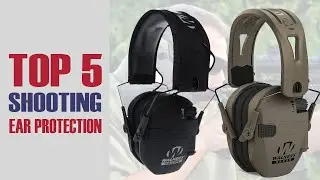 Top 5 Shooting Ear Protection On The Market!