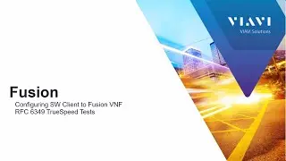 VIAVI Fusion: Configuring a Windows PC Client to VNF RFC-6349 TrueSpeed Test