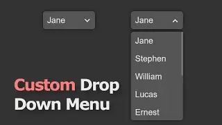 Custom Drop Down Menu in CSS | HTML, CSS and JS