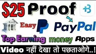 Earn Money Paypal Live Payment Proof Worldwide Apps|| 2019 & 2020 || technical dollar